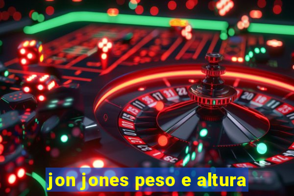 jon jones peso e altura